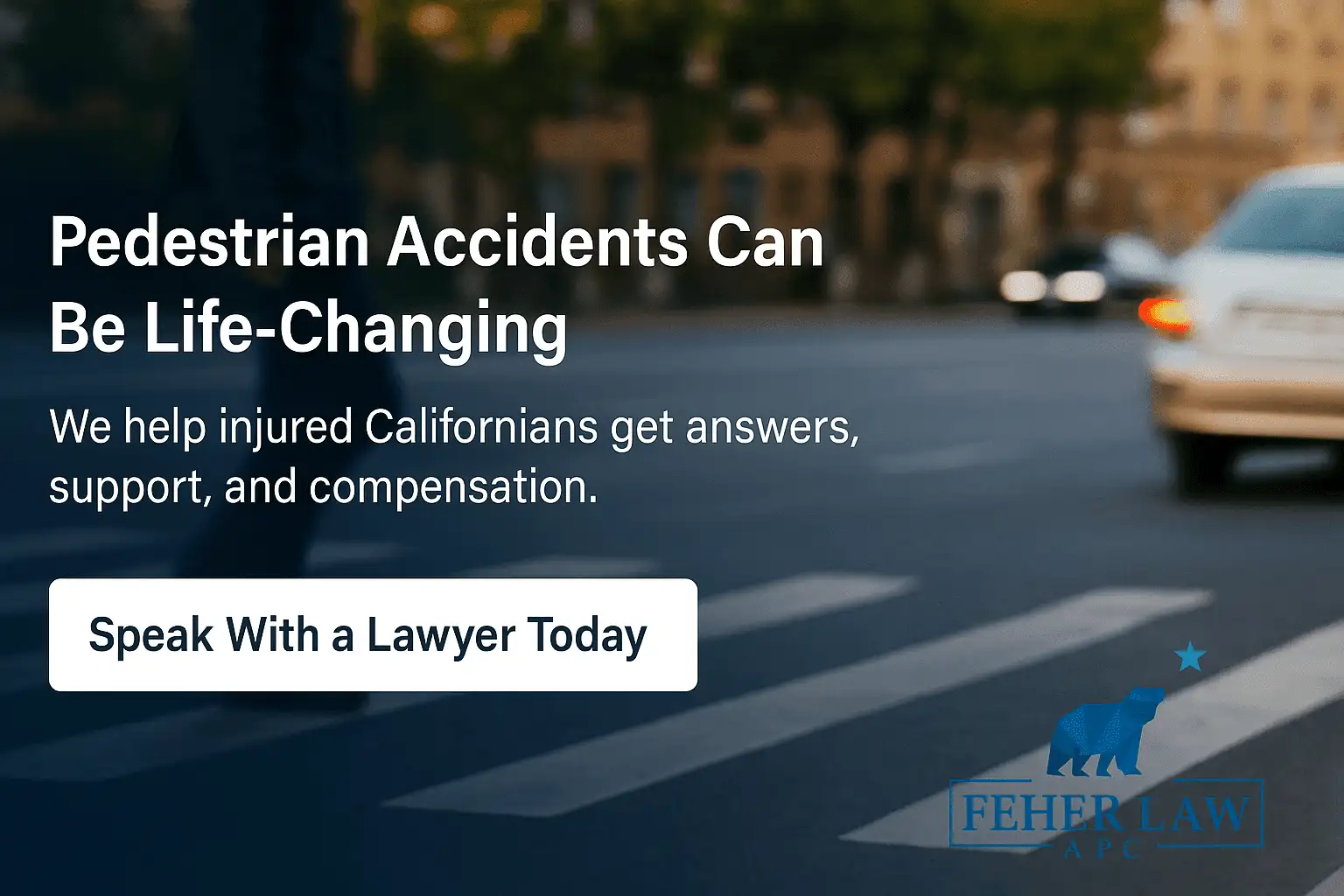 pedestrian accidents can be life-changing - we help injured Californians get compensation