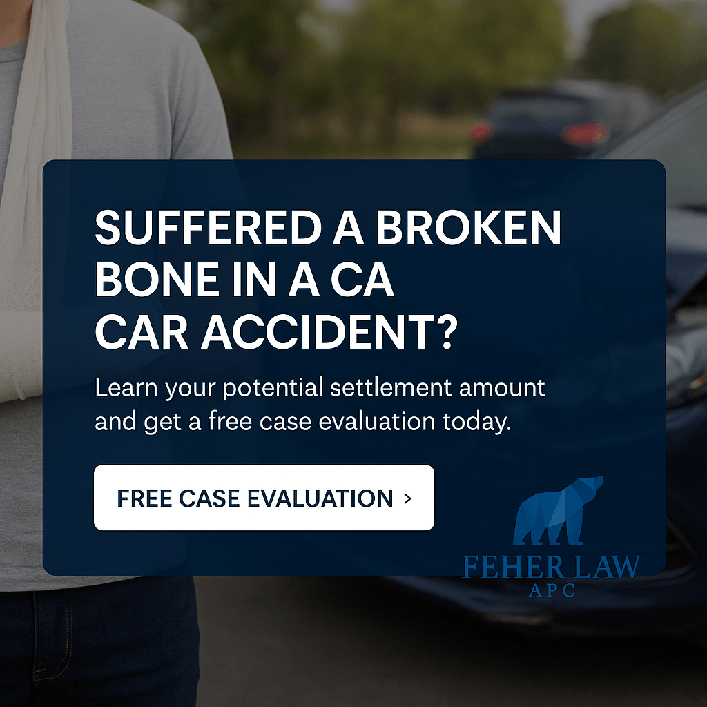 contact our car accident lawyers if you suffered a broken bone in a CA car accident